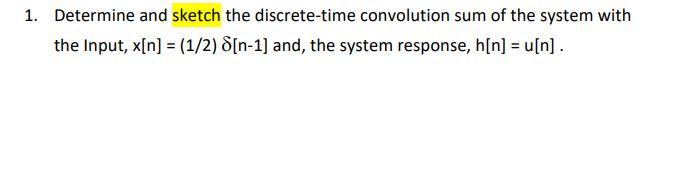 Solved 1. Determine And Sketch The Discrete-time Convolution | Chegg.com