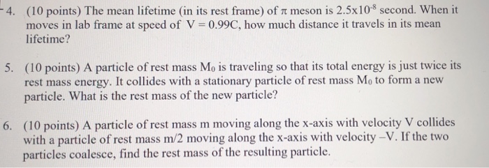 Solved (10 points) The mean lifetime (in its rest frame) of | Chegg.com