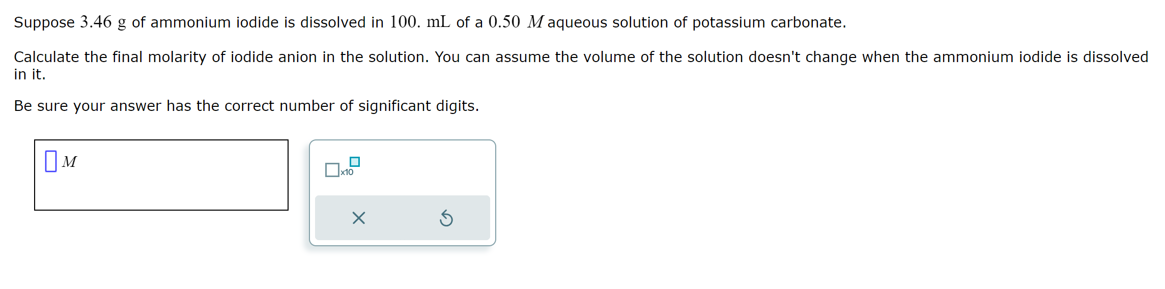 Solved Suppose 3.46 g of ammonium iodide is dissolved in 100 | Chegg.com