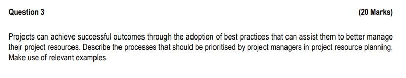 Solved Question 3 (20 Marks) Projects can achieve successful | Chegg.com