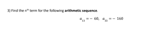 Solved 3) Find the nth term for the following arithmetic | Chegg.com