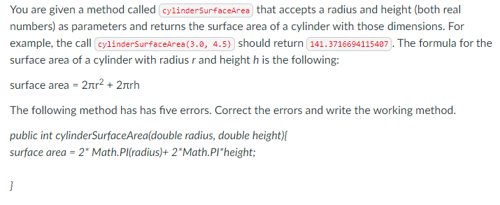 Solved You are given a method called cylinderSurfaceArea | Chegg.com