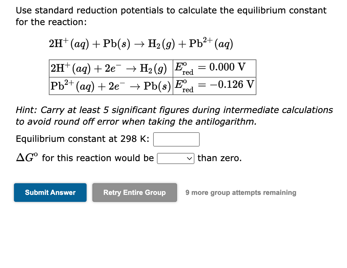 Use standard reduction potentials to calculate the equilibrium constant for the reaction:
\[
2 \mathrm{H}^{+}(a q)+\mathrm{Pb
