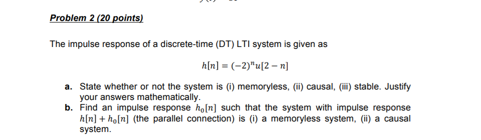 Solved Problem 2 (20 points) The impulse response of a | Chegg.com
