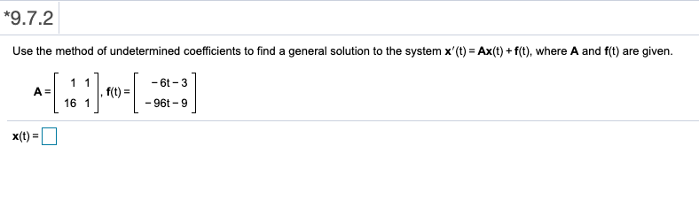 Solved *9.7.2 Use the method of undetermined coefficients to | Chegg.com