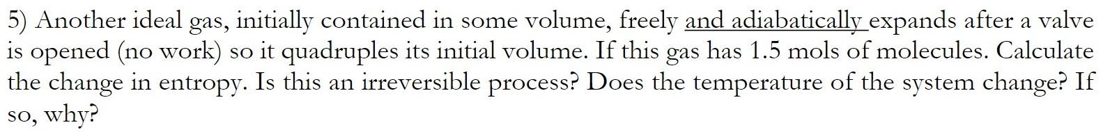 Solved a 5) Another ideal gas, initially contained in some | Chegg.com