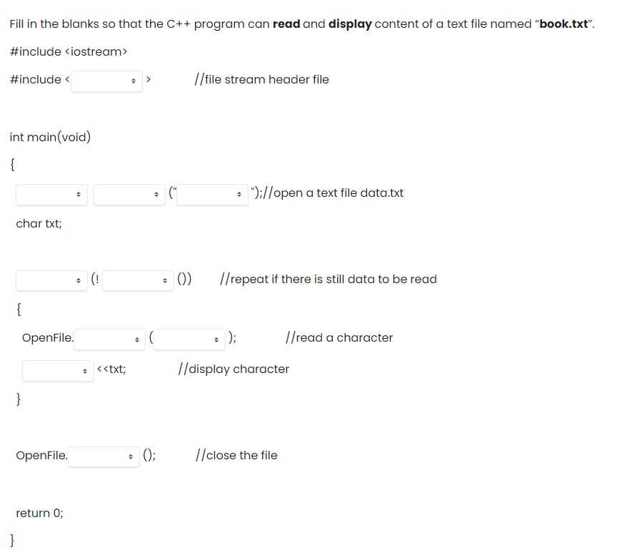 Solved Fill in the blanks so that the C++ program can read | Chegg.com