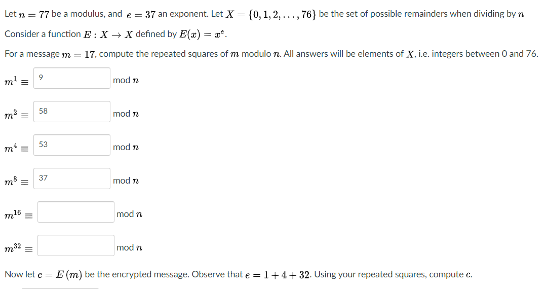 Solved Let N 77 Be A Modulus And E 37 An Exponent L Chegg Com