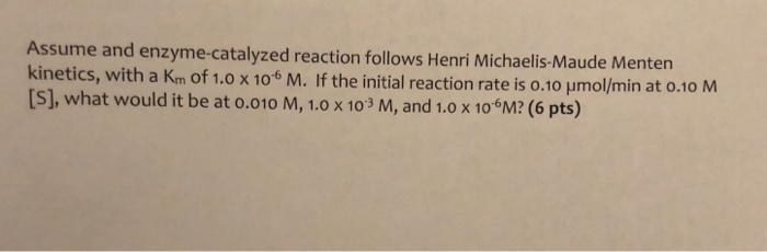 Solved Assume And Enzyme-catalyzed Reaction Follows Henri | Chegg.com