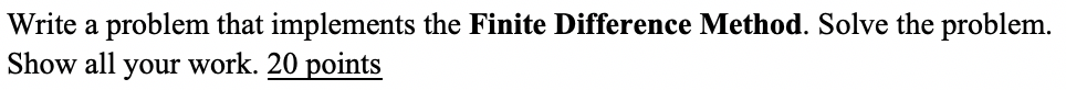 Solved Write a problem that implements the Finite Difference | Chegg.com