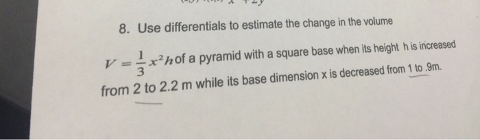 Solved Use differentials to estimate the change in the | Chegg.com