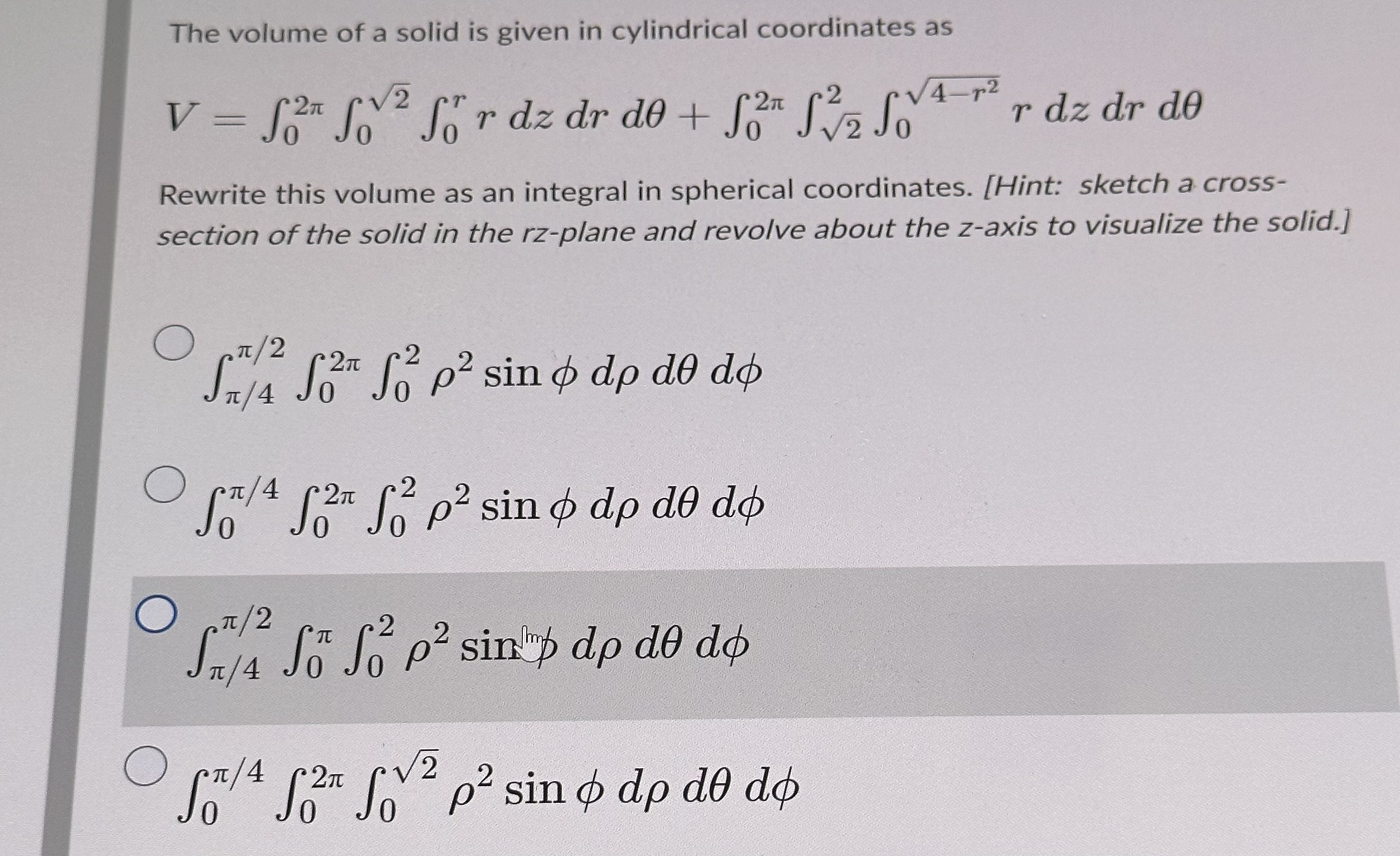 Solved The volume of a solid is given in cylindrical | Chegg.com