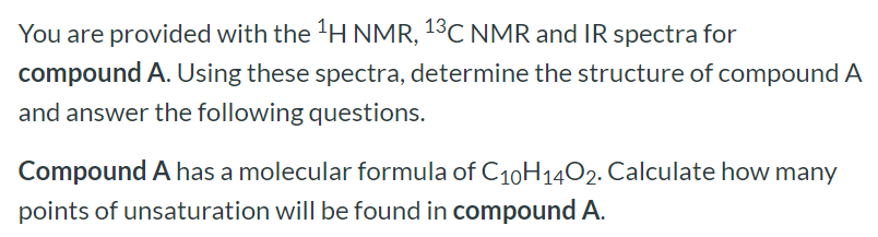 Solved You are provided with the 1H NMR, 13C NMR and IR | Chegg.com