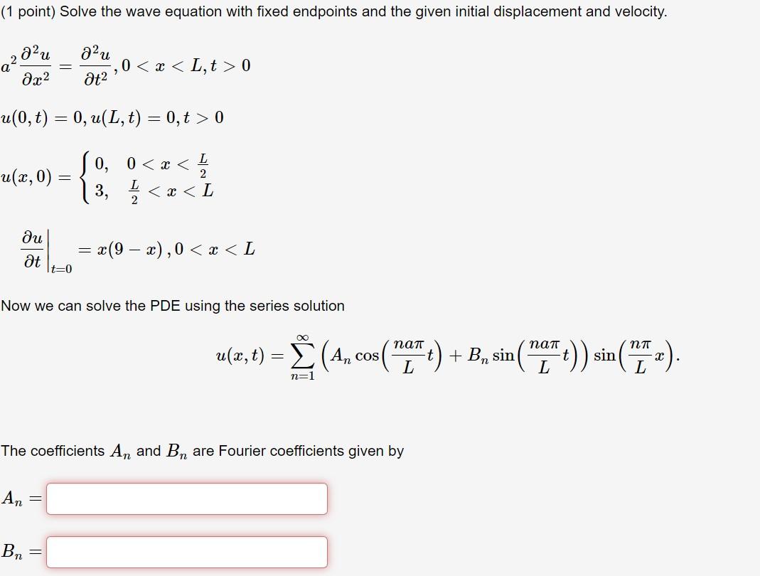 Solved (1 point) Solve the wave equation with fixed | Chegg.com