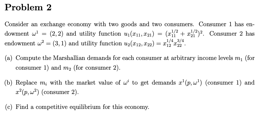 Solved Problem 2 Consider An Exchange Economy With Two Goods | Chegg.com