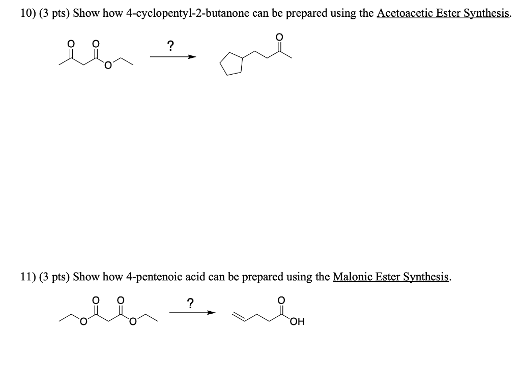 Solved 10) (3 pts) Show how 4-cyclopentyl-2-butanone can be | Chegg.com