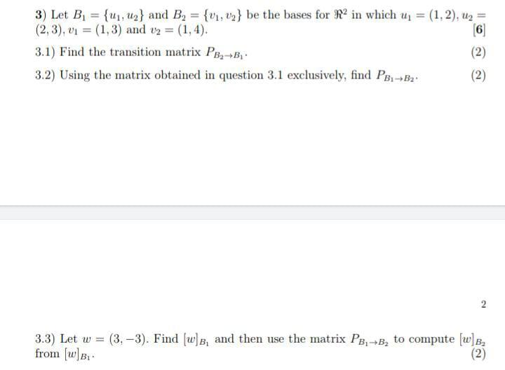 Solved 3) Let B₁ = {₁, 2} and B₂ = {₁, ₂} be the bases for | Chegg.com