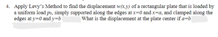 Solved 4. Apply Levy's Method to find the displacement | Chegg.com