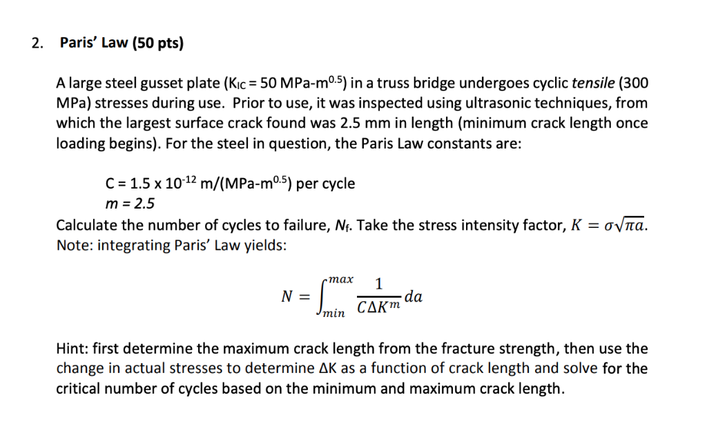 Solved 2. Paris' Law (50 pts) A large steel gusset plate