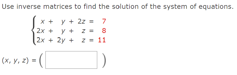 Solved Use inverse matrices to find the solution of the | Chegg.com