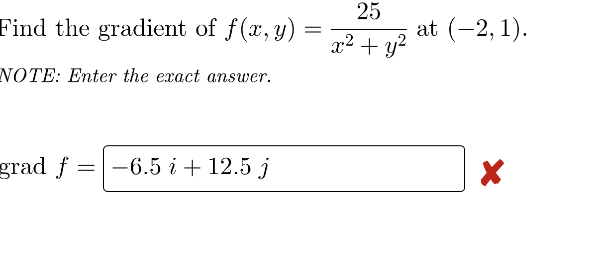 Solved Find the gradient of f(x,y)=x2+y225 at (−2,1) VOTE: | Chegg.com