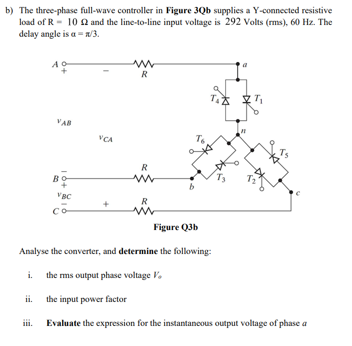 Solved b) The three-phase full-wave controller in Figure 3Qb | Chegg.com