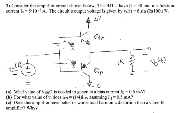 Solved 1) Consider The Amplifier Circuit Shown Below. The | Chegg.com