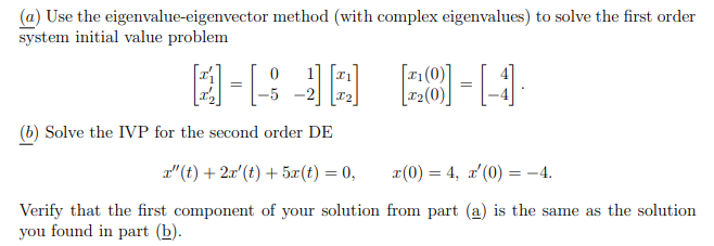 Solved (a) Use the eigenvalue-eigenvector method (with | Chegg.com