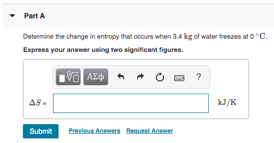 Solved Part A Determine the change in entropy that occurs | Chegg.com
