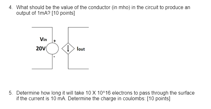4. What should be the value of the conductor (in mho) in the circuit to produce an output of \( 1 \mathrm{~mA} \) ? [10 point