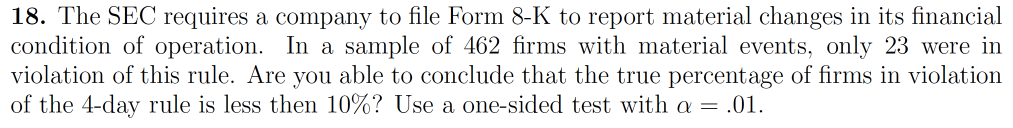 Solved 18. The SEC Requires A Company To File Form 8-K To | Chegg.com