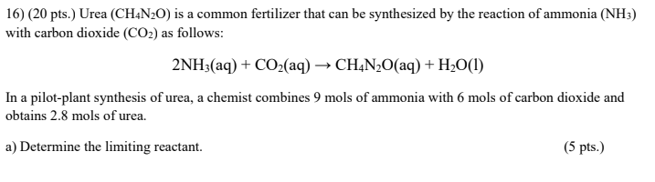 Solved 16) (20 pts.) Urea (CH4N20) is a common fertilizer | Chegg.com