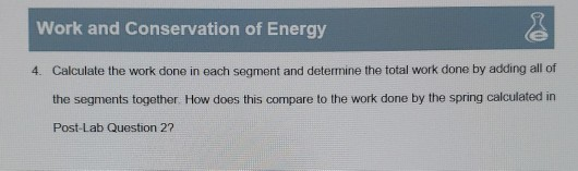 Solved Work and Conservation of Energy EXPERIMENT 1: WORK | Chegg.com