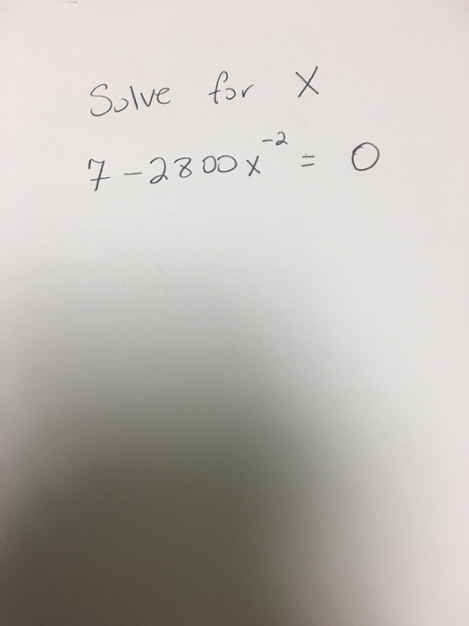 solved-solve-for-x-7-2800x-2-0-chegg