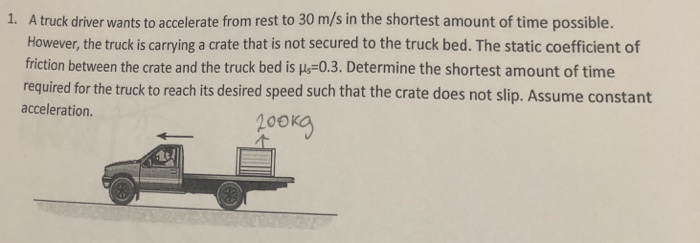 Solved 1. A truck driver wants to accelerate from rest to 30 | Chegg.com