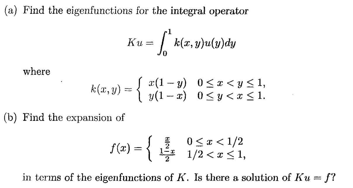 Solved (a) Find the eigenfunctions for the integral operator | Chegg.com