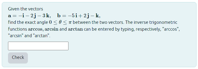 Solved Given the vectors a=−i−2j−3k,b=−5i+2j−k find the | Chegg.com