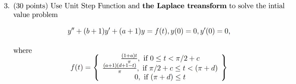 3. (30 Points) Use Unit Step Function And The Laplace 