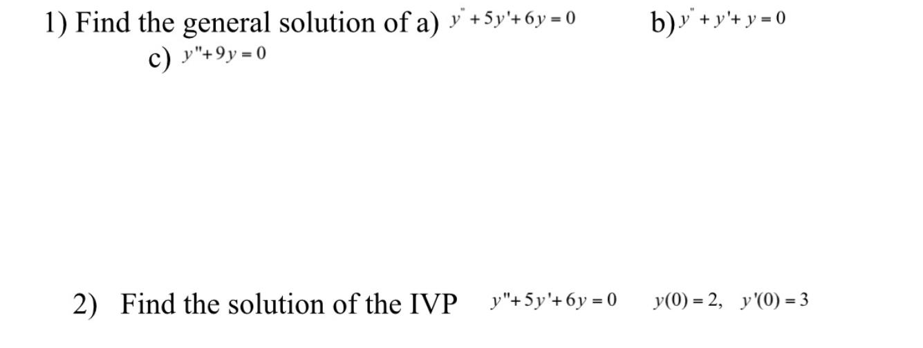 Solved B Y Y Y 0 1 Find The General Solution Of A