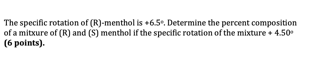 Solved The specific rotation of (R)-menthol is +6.5º. | Chegg.com