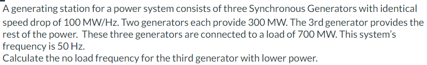 Solved A generating station for a power system consists of | Chegg.com