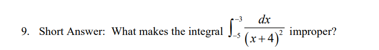 Solved 9. Short Answer: What makes the integral \\( | Chegg.com
