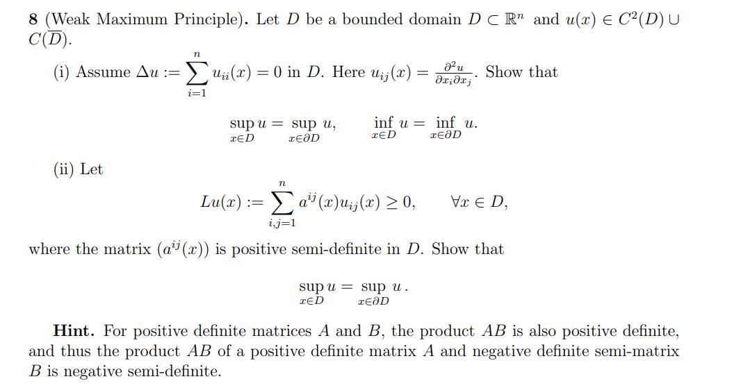 Solved 8 (Weak Maximum Principle). Let D be a bounded domain | Chegg.com