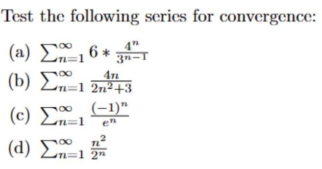 Solved Test the following series for convergence: (a) | Chegg.com