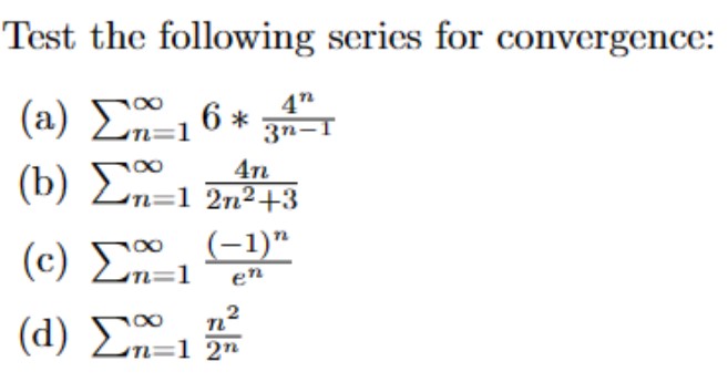 Solved Test The Following Series For Convergence: (a) | Chegg.com