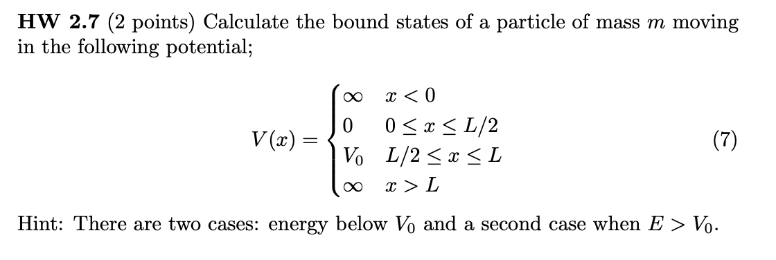 Solved HW 2.7 (2 ﻿points) ﻿Calculate the bound states of a | Chegg.com