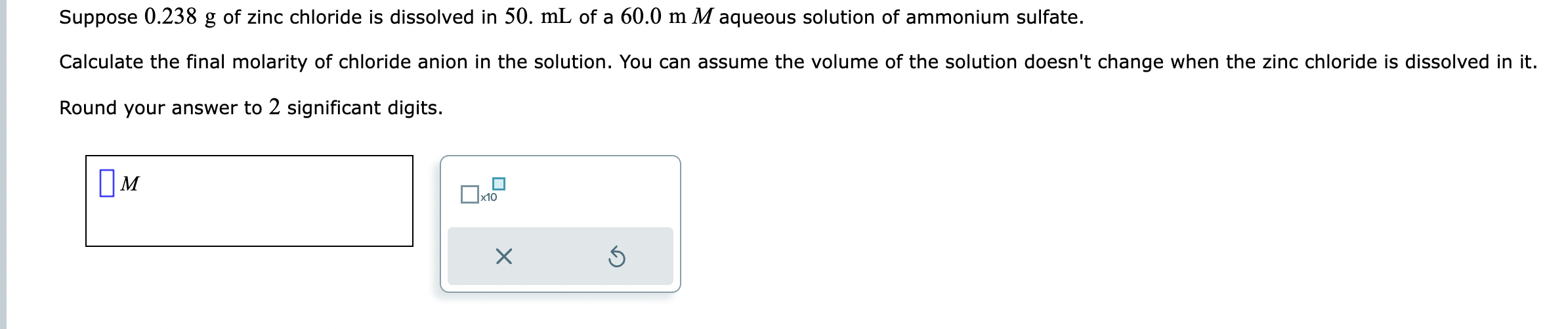 Solved Suppose 0.238 g of zinc chloride is dissolved in