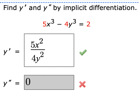 Find \( y^{\prime} \) and \( y^{\prime \prime} \) by implicit differentiation. \[ \begin{array}{r} 5 x^{3}-4 y^{3}=2 \\ y^{\p