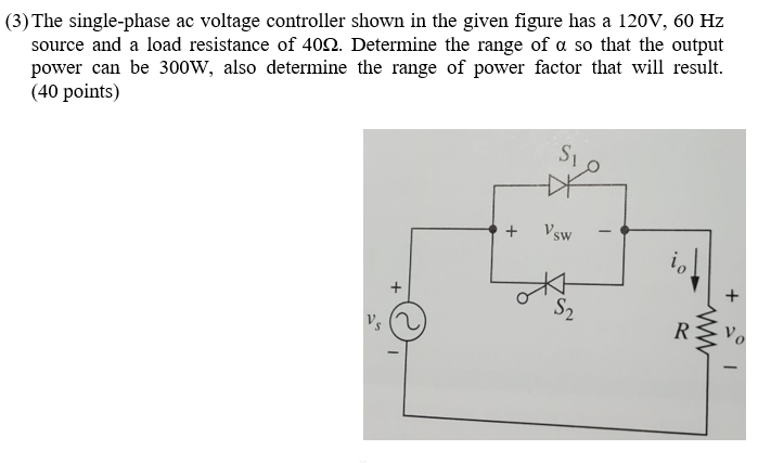 Solved (3) The single-phase ac voltage controller shown in | Chegg.com