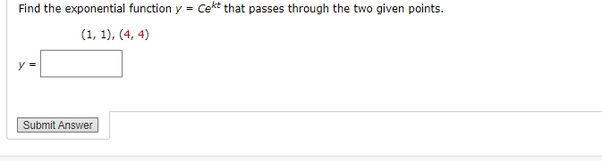 Solved Find the exponential function y = cekt that passes | Chegg.com
